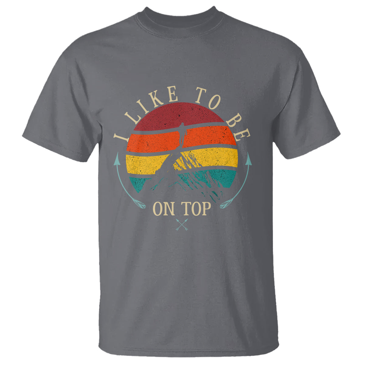mountain-climber-t-shirt-i-like-to-be-on-top-adventure-hiking