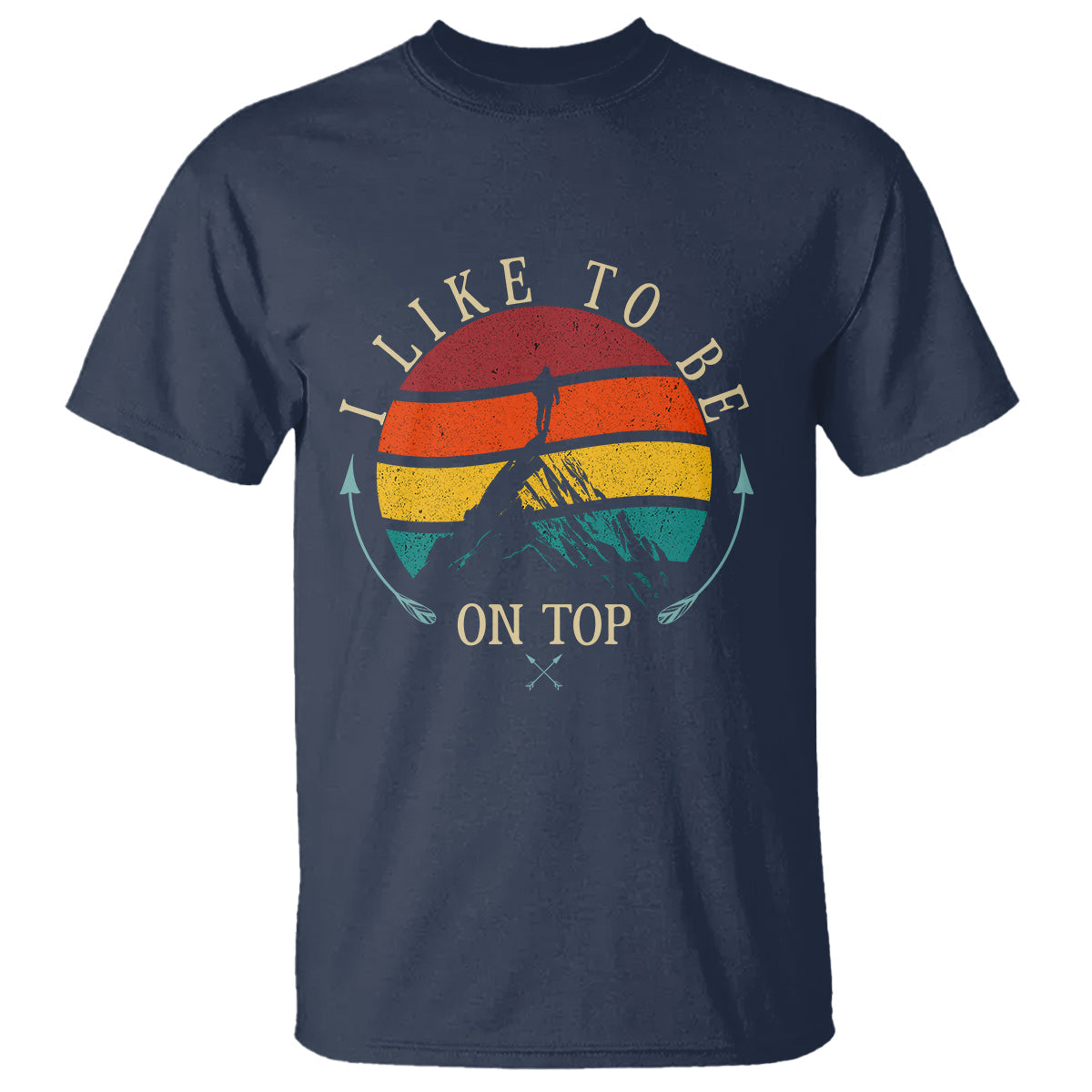 mountain-climber-t-shirt-i-like-to-be-on-top-adventure-hiking