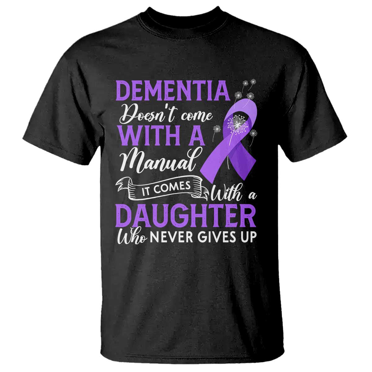 alzheimer-awareness-t-shirt-dementia-comes-with-a-daughter-who-never-gives-up