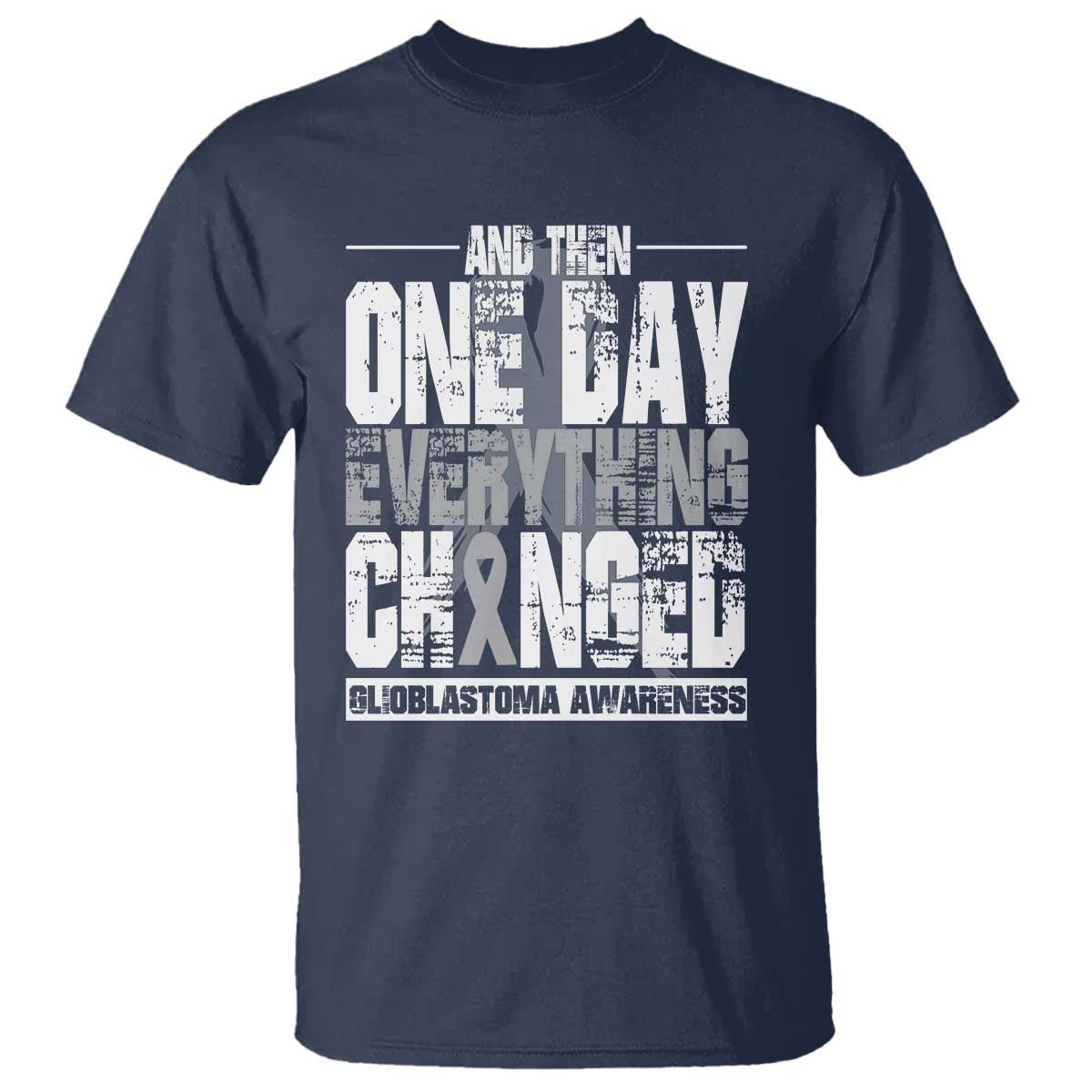 glioblastoma-awareness-t-shirt-one-day-everything-changed-brain-tumor