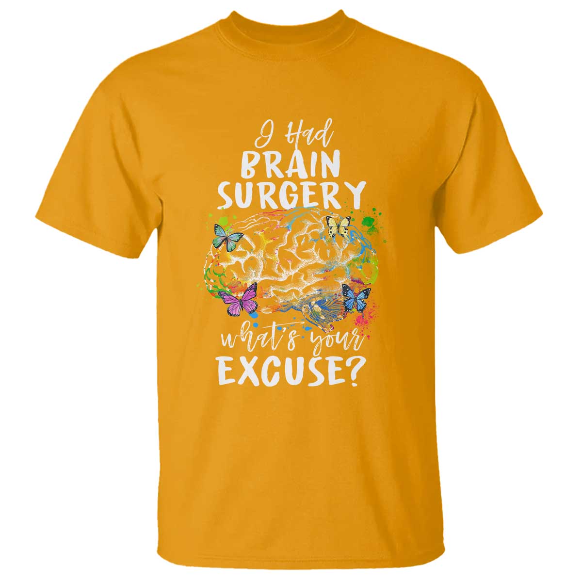 brain-tumor-awareness-t-shirt-i-had-brain-surgery-whats-your-excuse