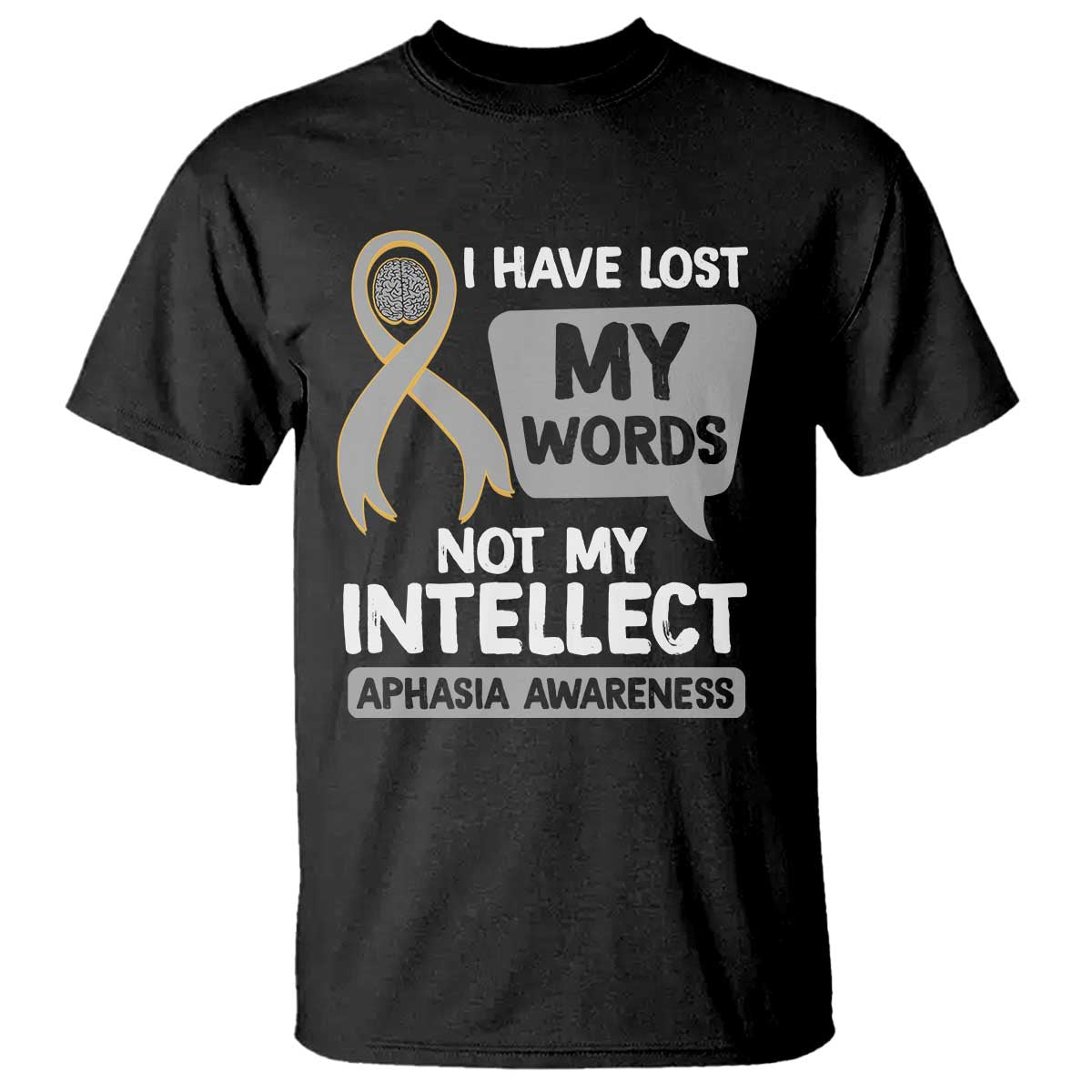 aphasia-awareness-t-shirt-i-have-lost-my-words-not-my-intellect