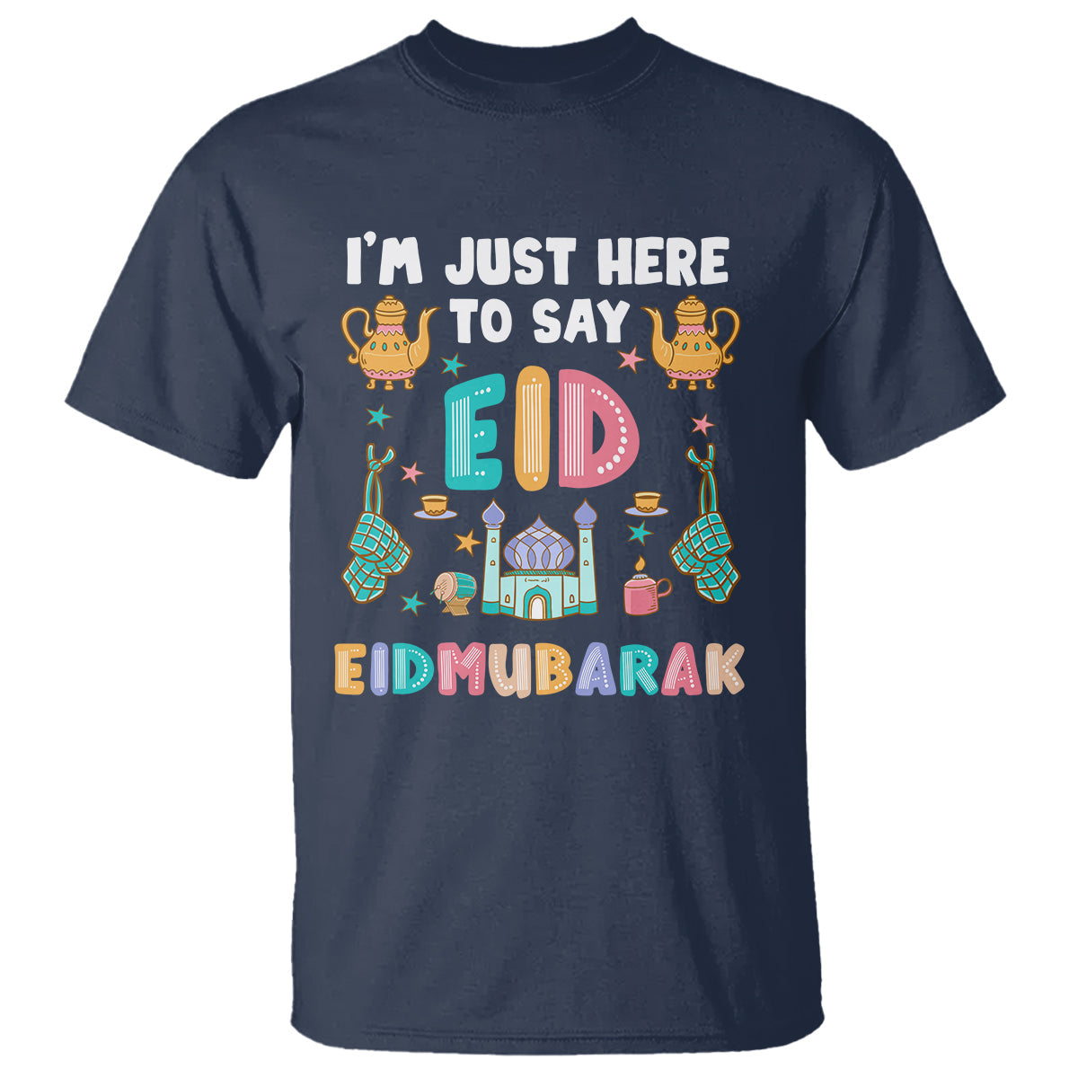 ramadan-t-shirt-im-just-here-to-say-eid-mubarak-iftar-islamic-muslim
