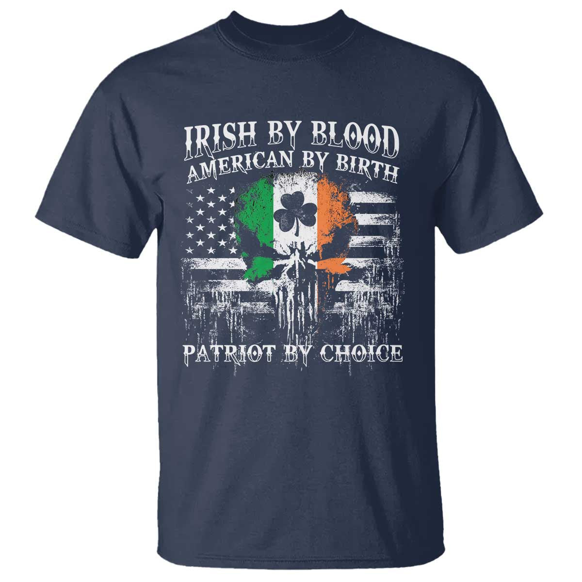 irish-american-t-shirt-irish-by-blood-american-by-birth-patriot-by-choice
