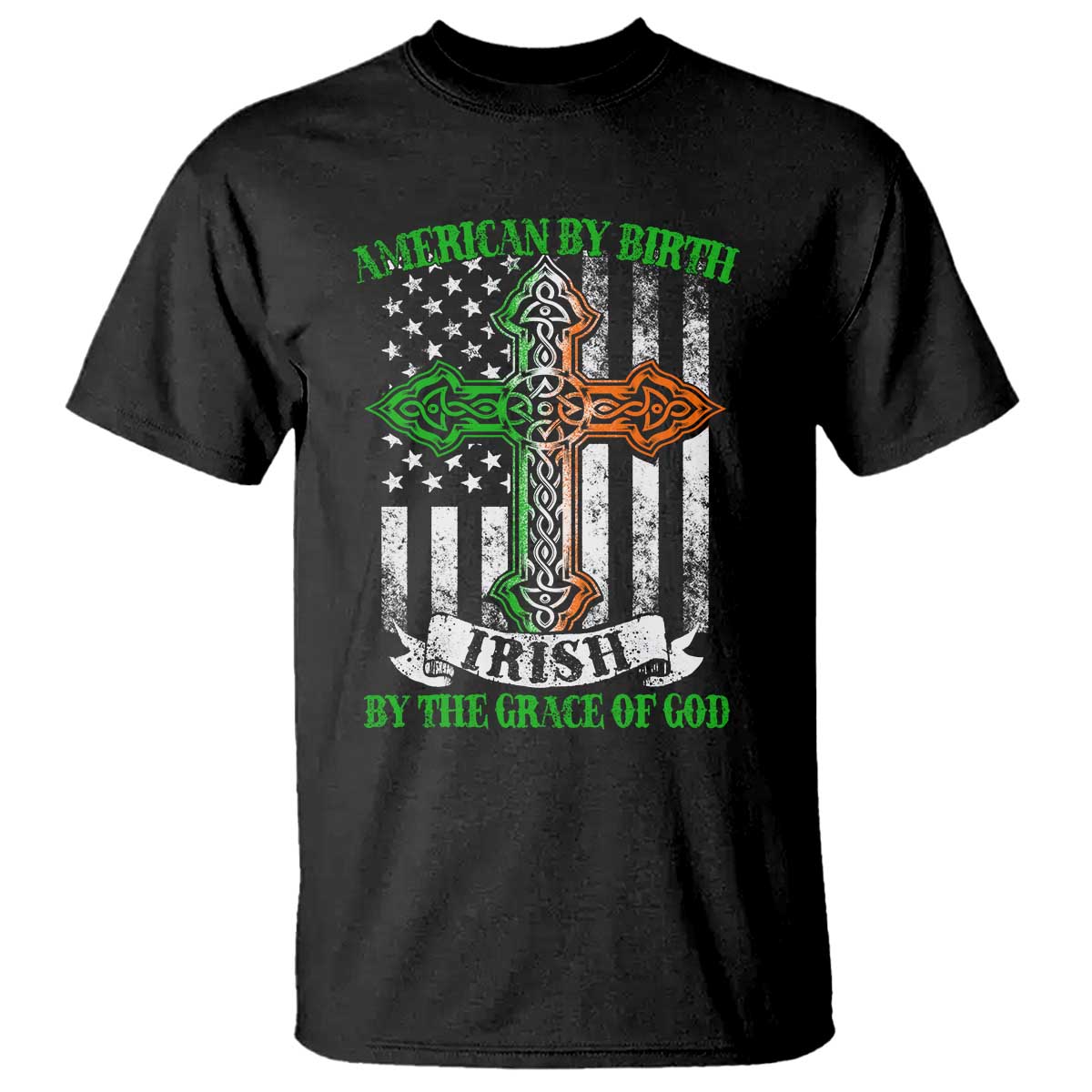 american-by-birth-irish-by-the-grace-of-god-t-shirt