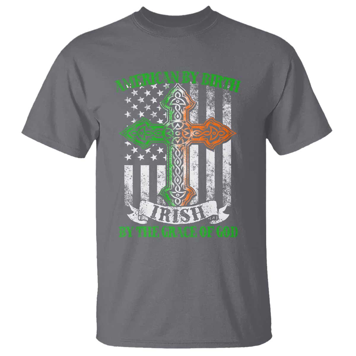american-by-birth-irish-by-the-grace-of-god-t-shirt
