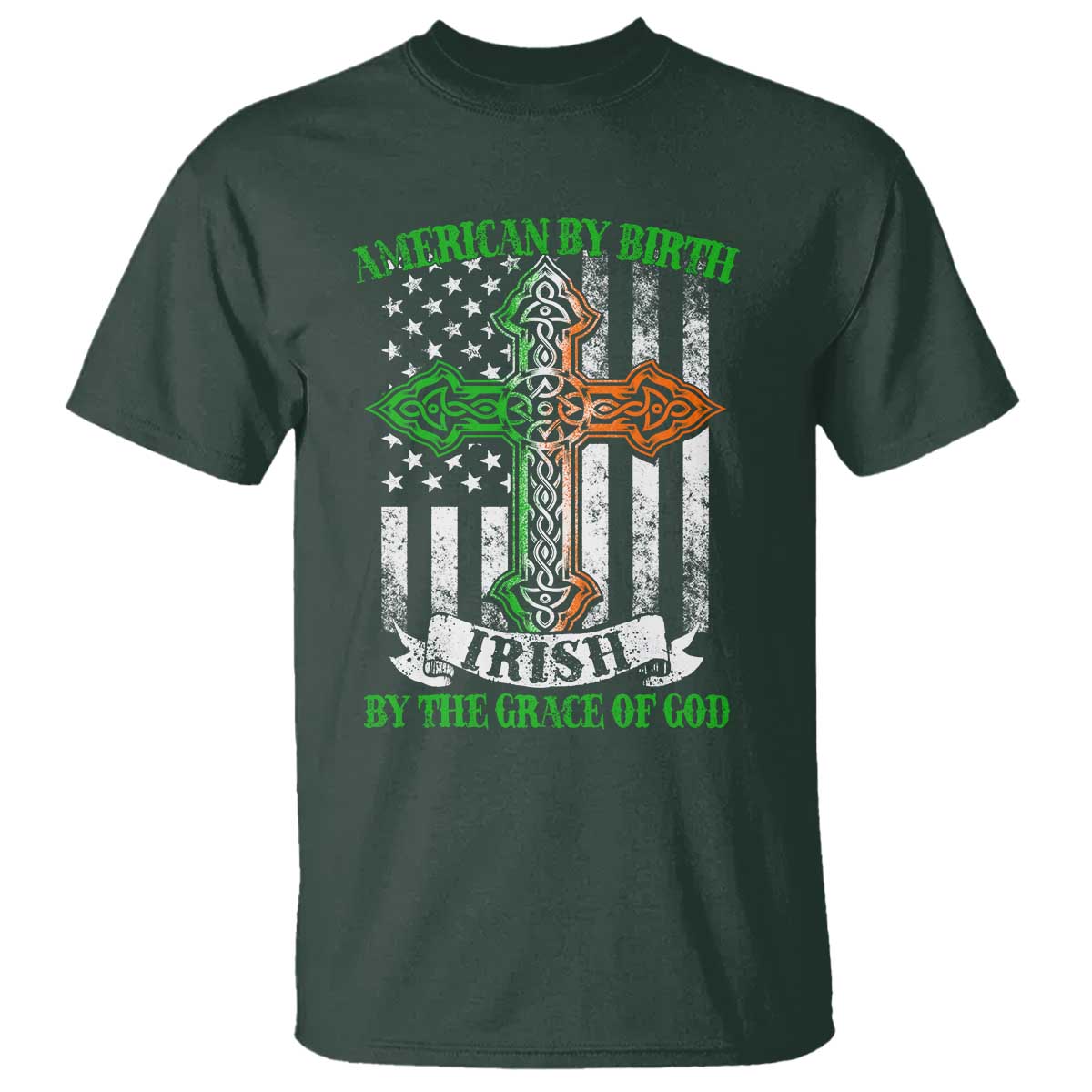 american-by-birth-irish-by-the-grace-of-god-t-shirt