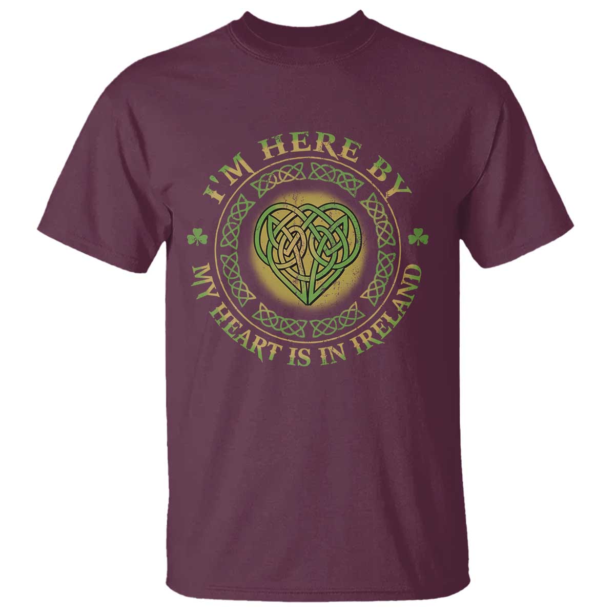 irish-pride-t-shirt-i-may-be-here-but-my-heart-is-in-ireland