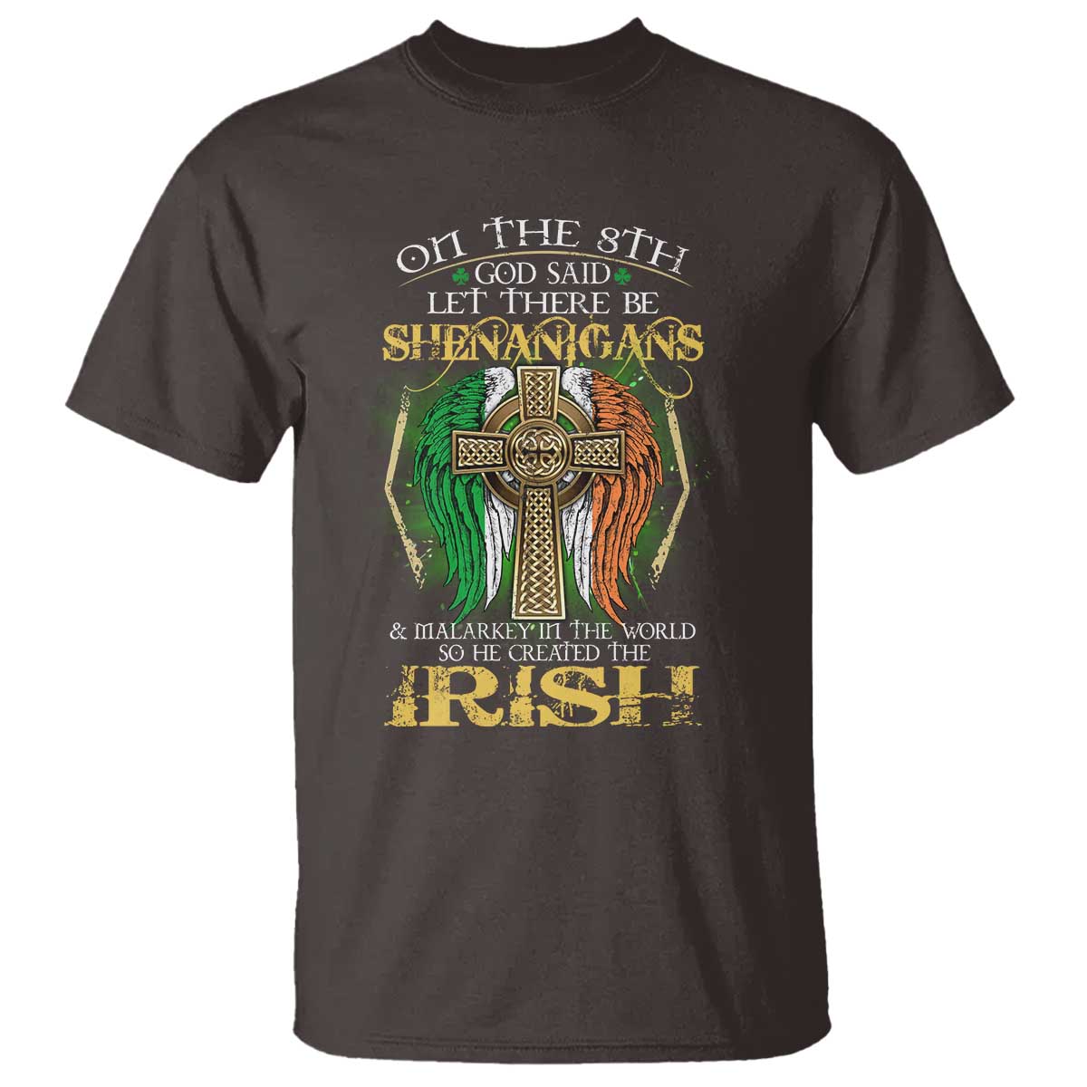 irish-pride-t-shirt-god-said-let-there-be-shenanigans-and-malarkey-in-the-world-so-he-created-the-irish