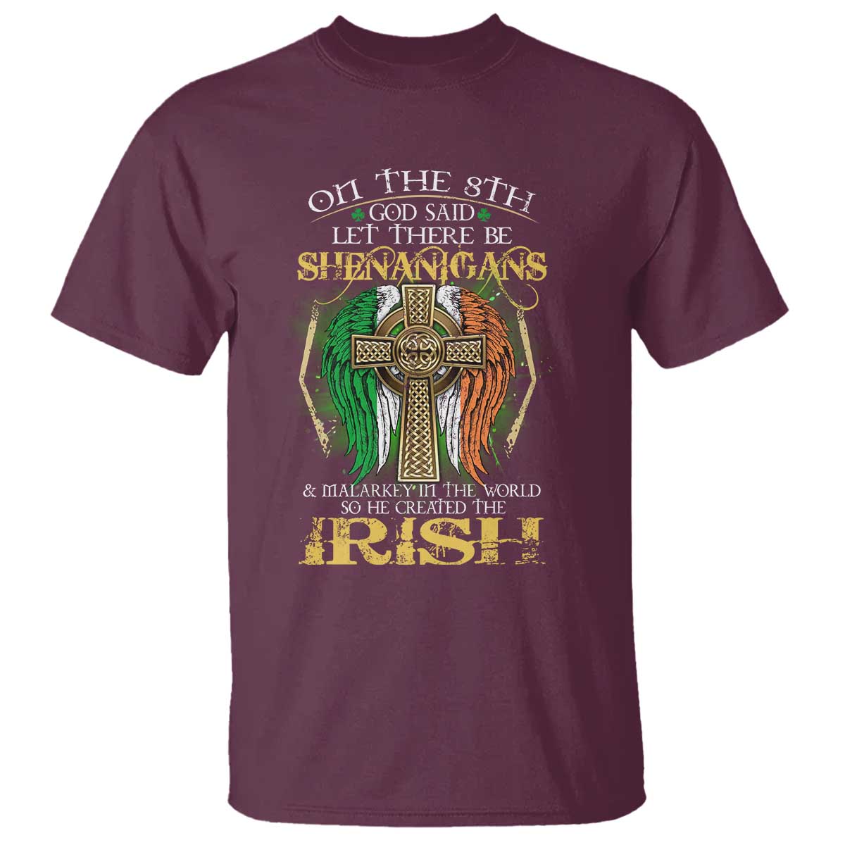 irish-pride-t-shirt-god-said-let-there-be-shenanigans-and-malarkey-in-the-world-so-he-created-the-irish