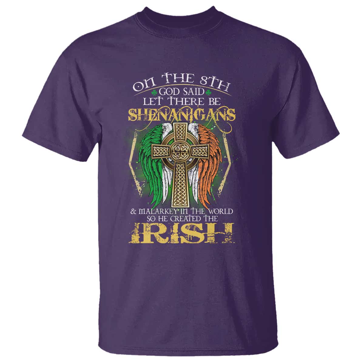 irish-pride-t-shirt-god-said-let-there-be-shenanigans-and-malarkey-in-the-world-so-he-created-the-irish