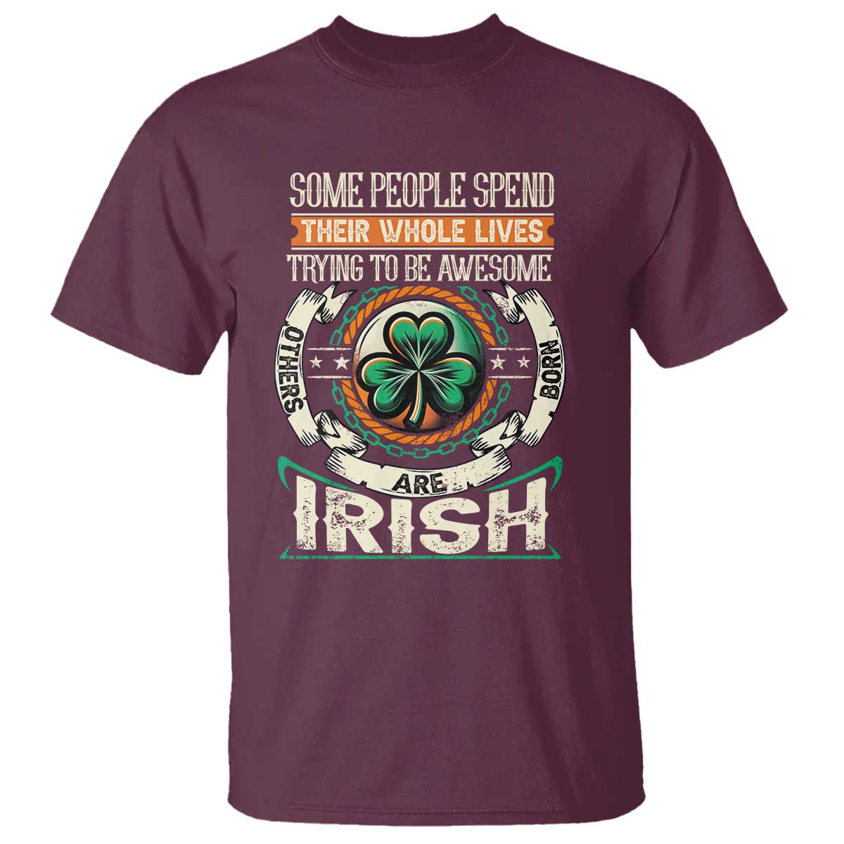 irish-pride-t-shirt-some-people-spend-their-whole-lives-trying-to-be-awesome-others-are-born-irish