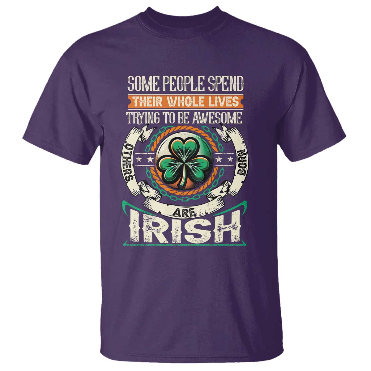 irish-pride-t-shirt-some-people-spend-their-whole-lives-trying-to-be-awesome-others-are-born-irish