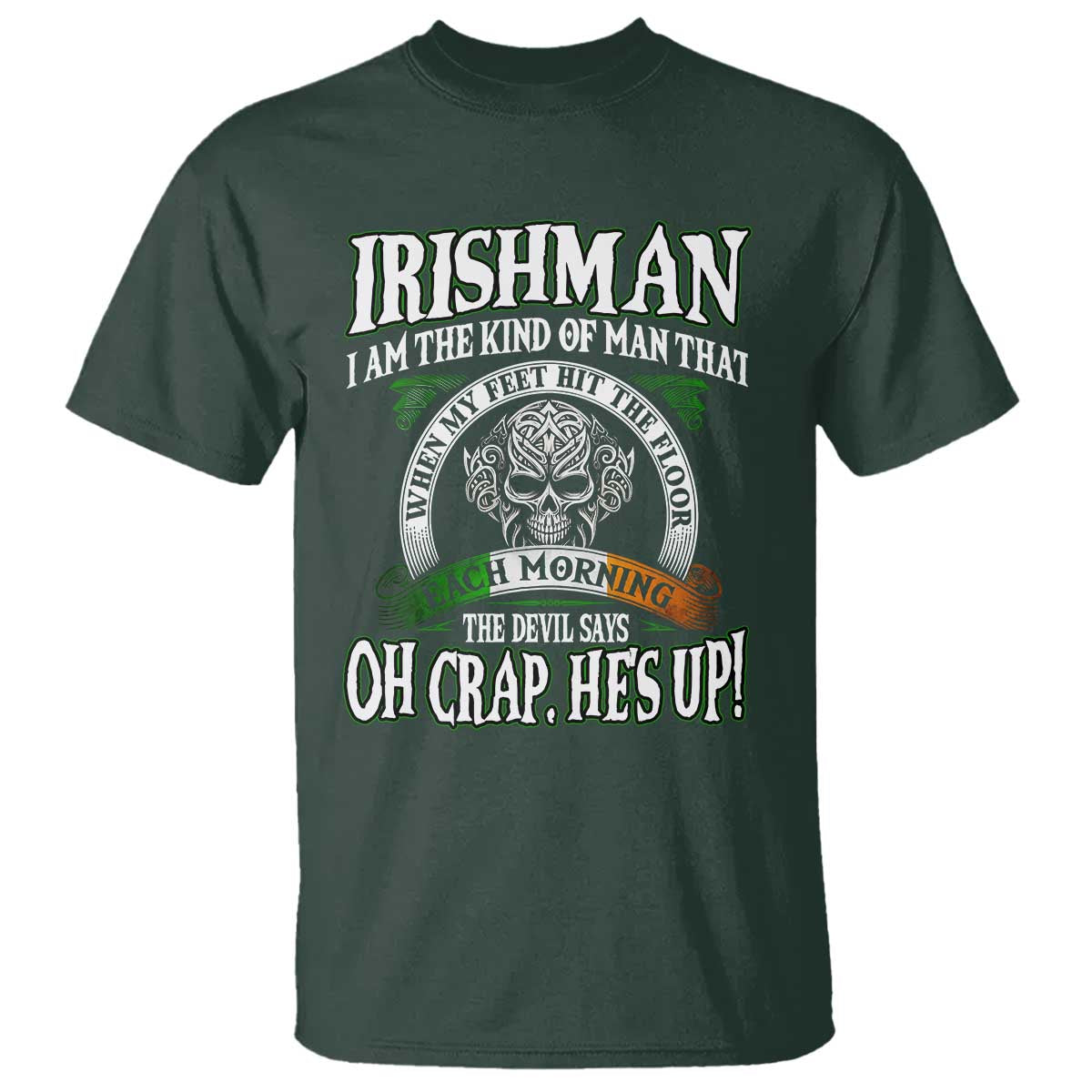 funny-irishman-t-shirt-when-my-feet-hit-the-floor-each-morning-the-devil-says-oh-crap-hes-up