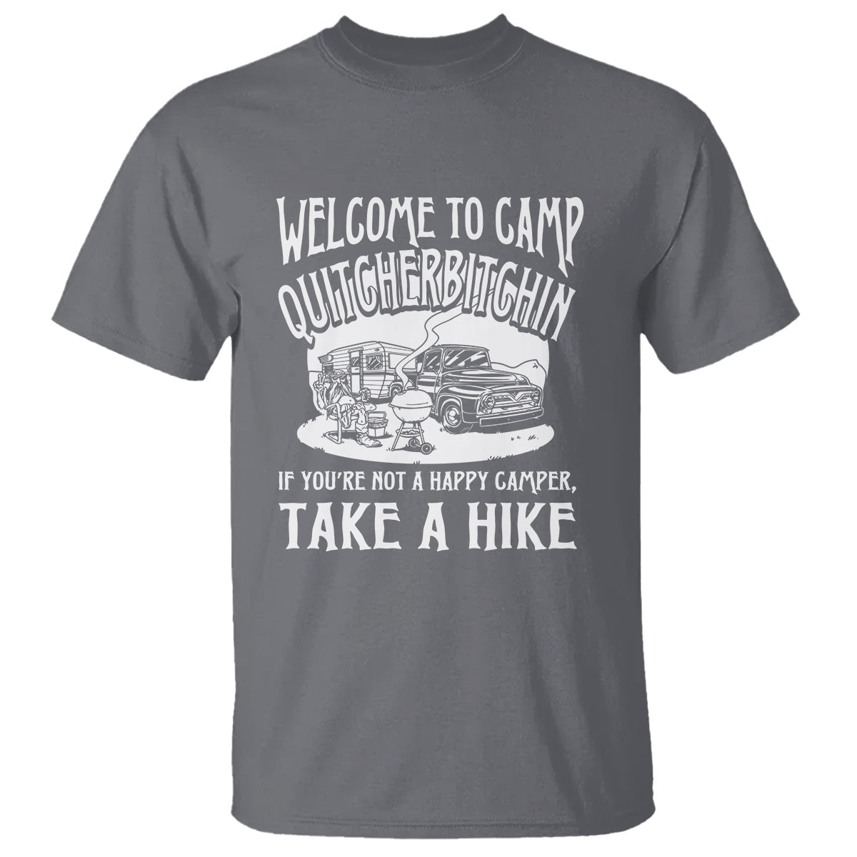 camping-t-shirt-welcome-to-camp-quitcherbitchin-bbq-campfire-motorhome