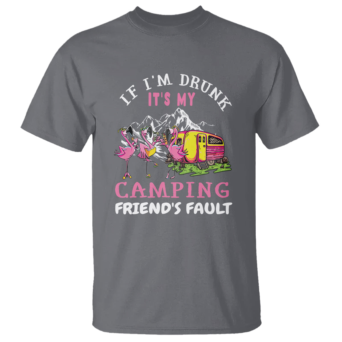 camping-beer-lover-t-shirt-if-im-drunk-its-my-camping-friends-fault-funny-flamingo