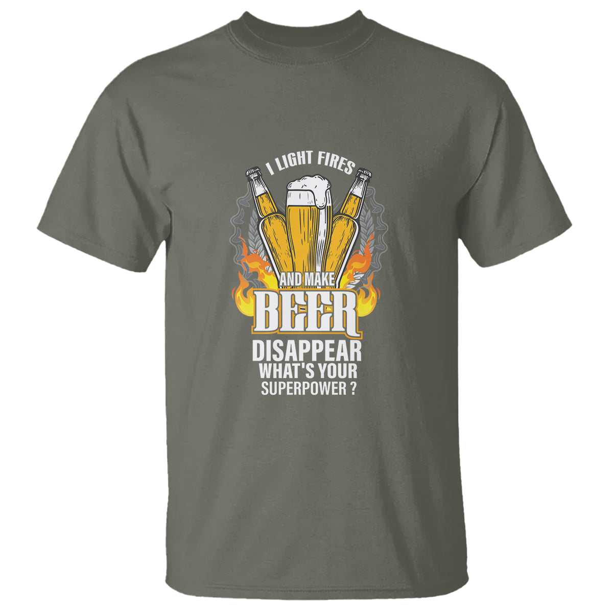 camping-t-shirt-i-light-fires-and-make-beer-disappear-whats-your-superpower-1