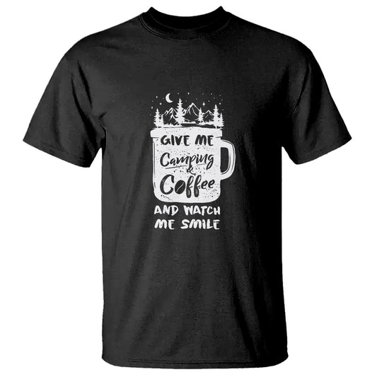 give-me-camping-and-coffee-watch-me-smile-t-shirt
