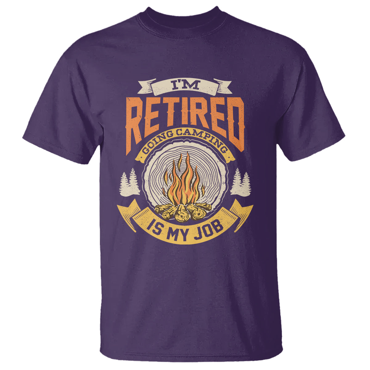 retirement-t-shirt-im-retired-going-camping-is-my-job