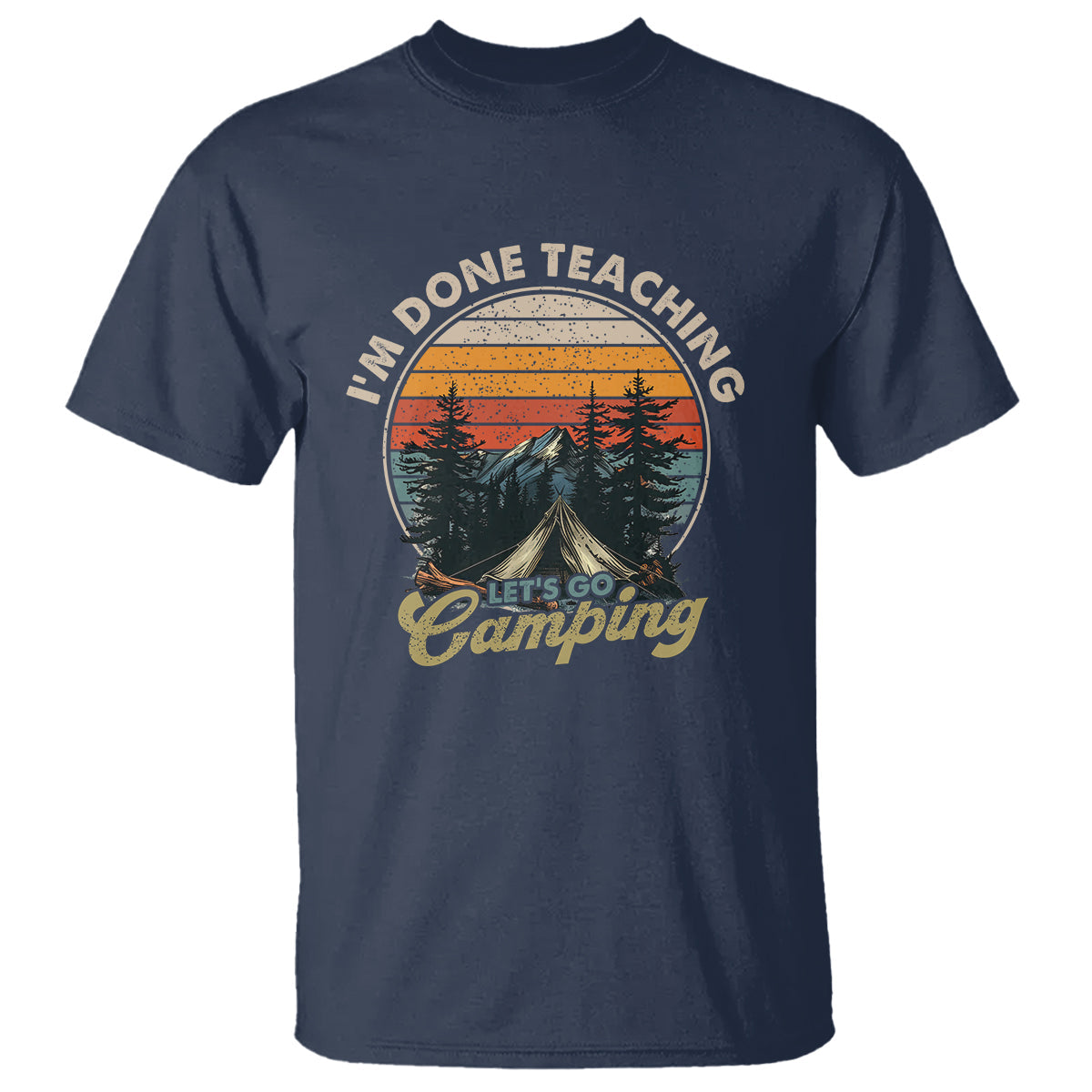 camper-teacher-t-shirt-im-done-teaching-lets-go-camping