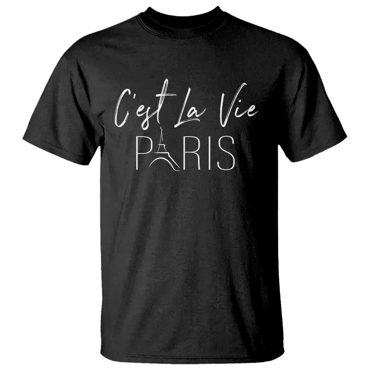 cest-la-vie-eiffel-paris-french-thats-life-france-travel-t-shirt