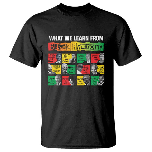 what-we-learn-from-black-history-t-shirt