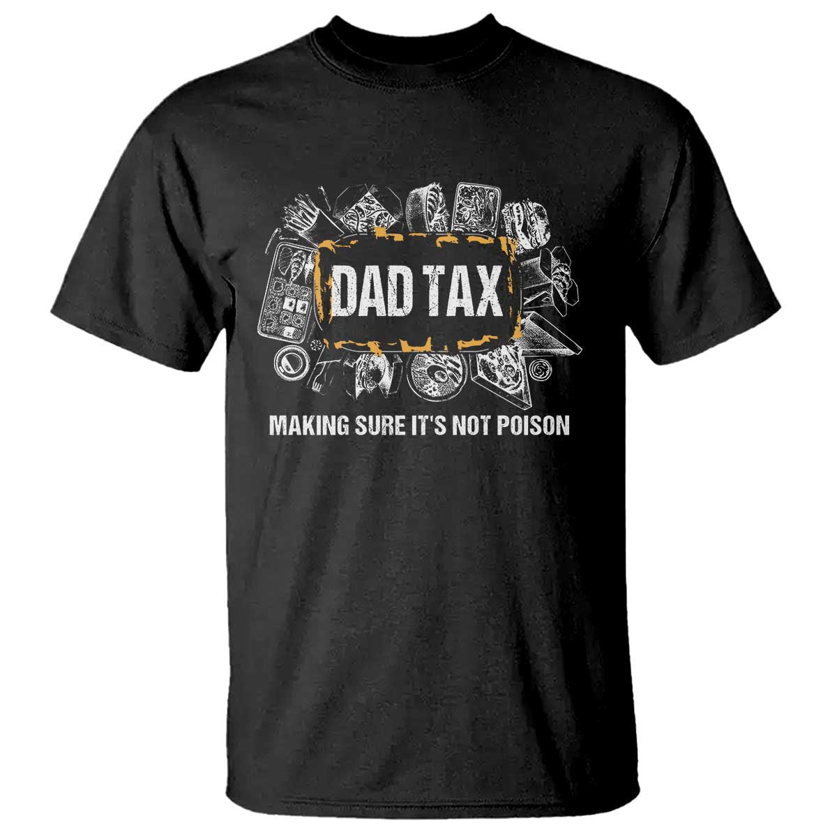 dad-joke-t-shirt-making-sure-its-not-poison-fathers-day