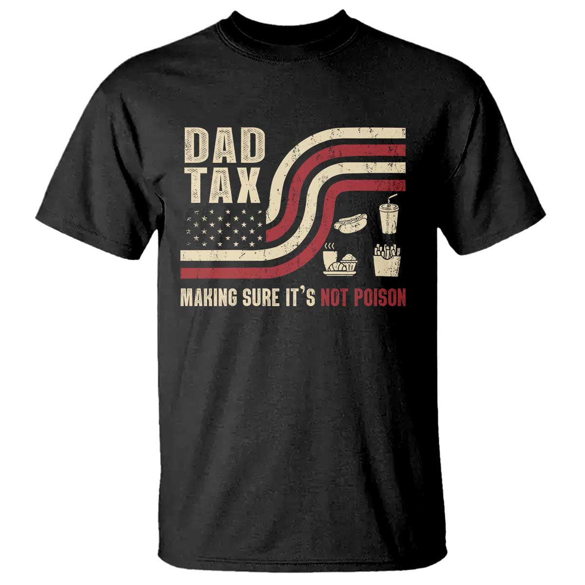 dad-joke-t-shirt-making-sure-its-not-poison-usa-flag-patriotic-fathers-day