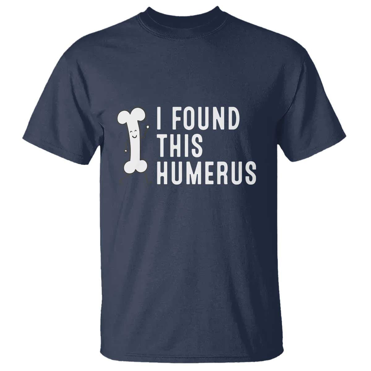 dad-joke-t-shirt-i-found-this-humerus-funny-pun
