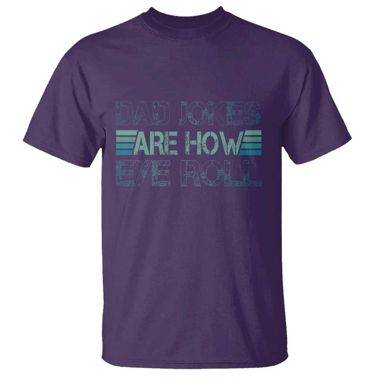 dad-jokes-are-how-eye-roll-funny-fathers-day-t-shirt