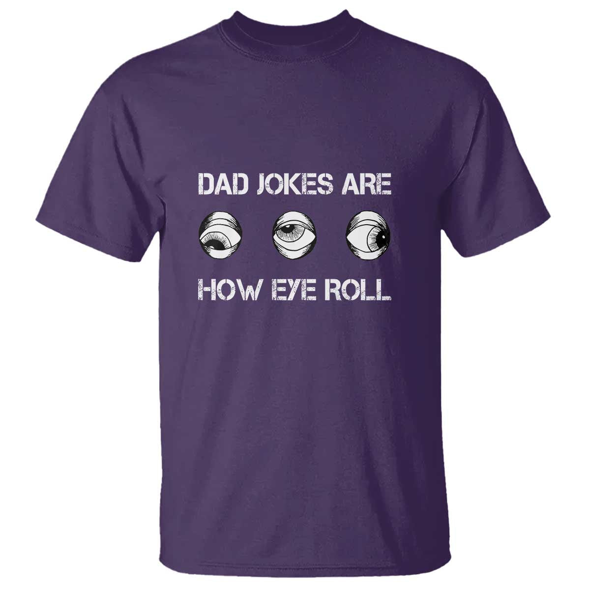 dad-jokes-are-how-eye-roll-funny-fathers-day-t-shirt-1