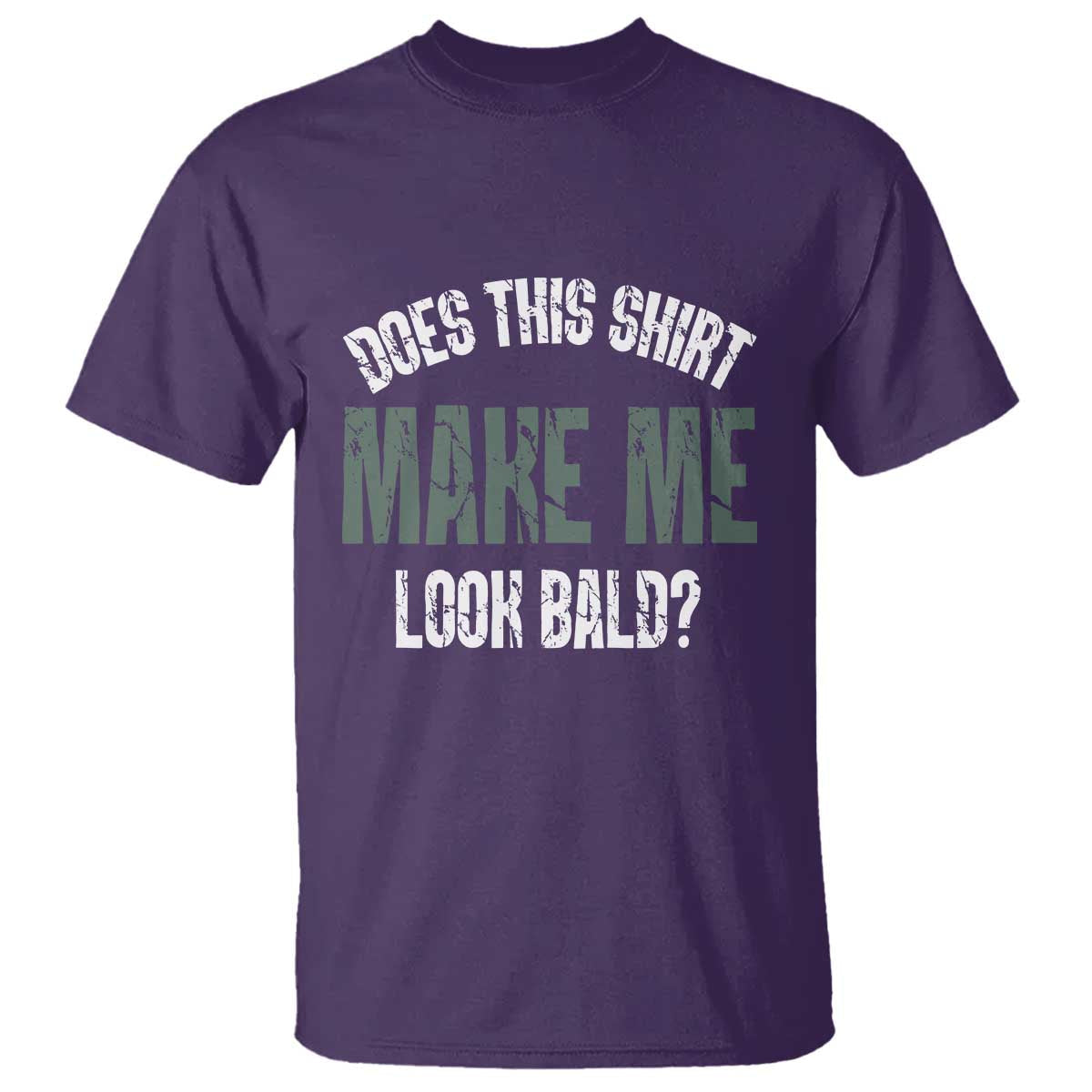 funny-does-this-shirt-make-me-look-bald-t-shirt
