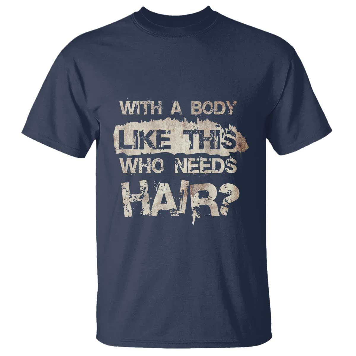 funny-bald-guy-t-shirt-with-a-body-like-this-who-needs-hair