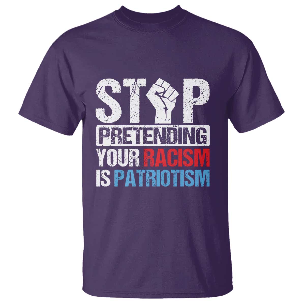 stop-pretending-your-racism-is-patriotism-t-shirt