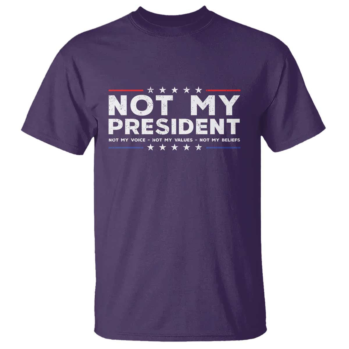 not-my-president-not-my-voice-not-my-value-not-my-beliefs-t-shirt