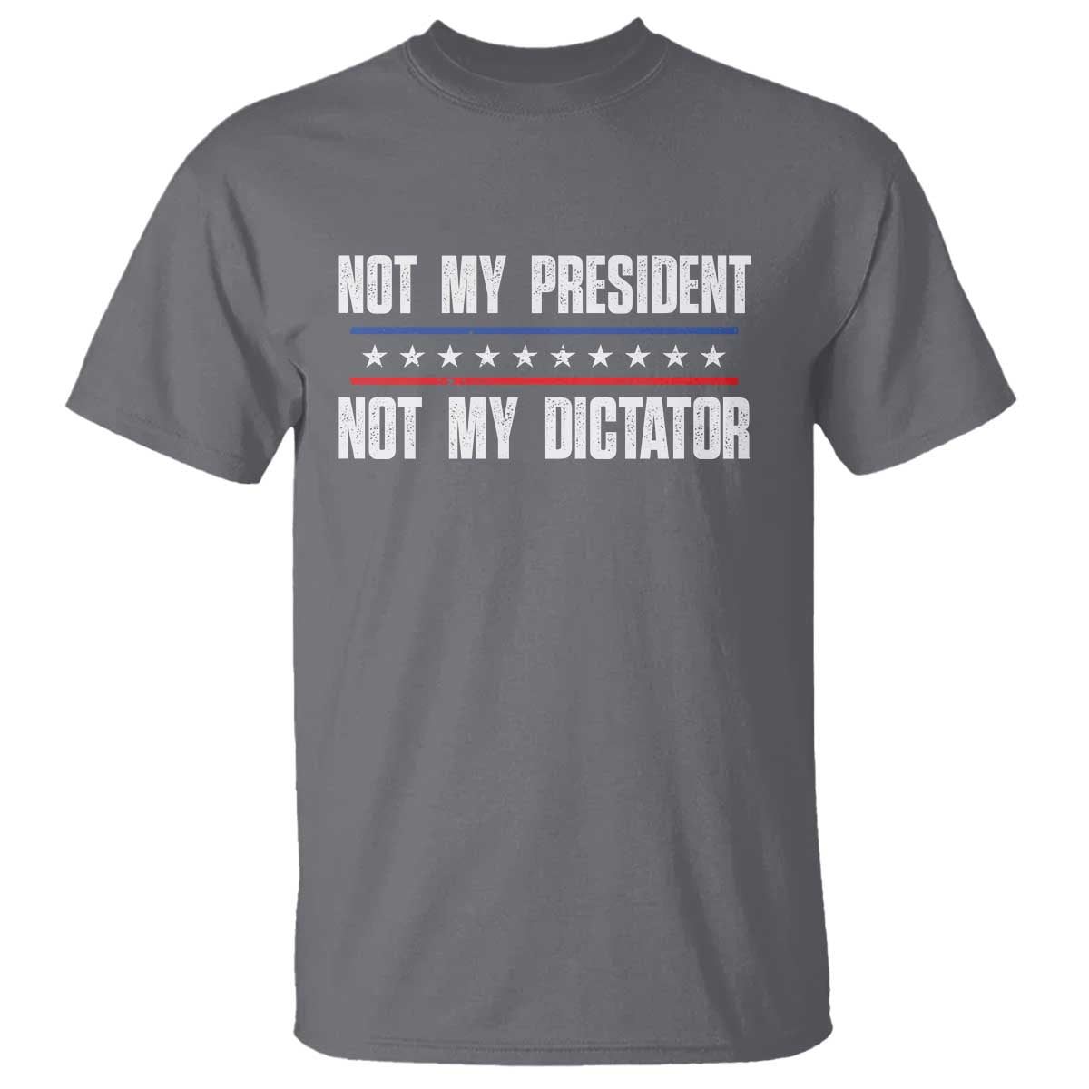 not-my-president-not-my-dictator-t-shirt