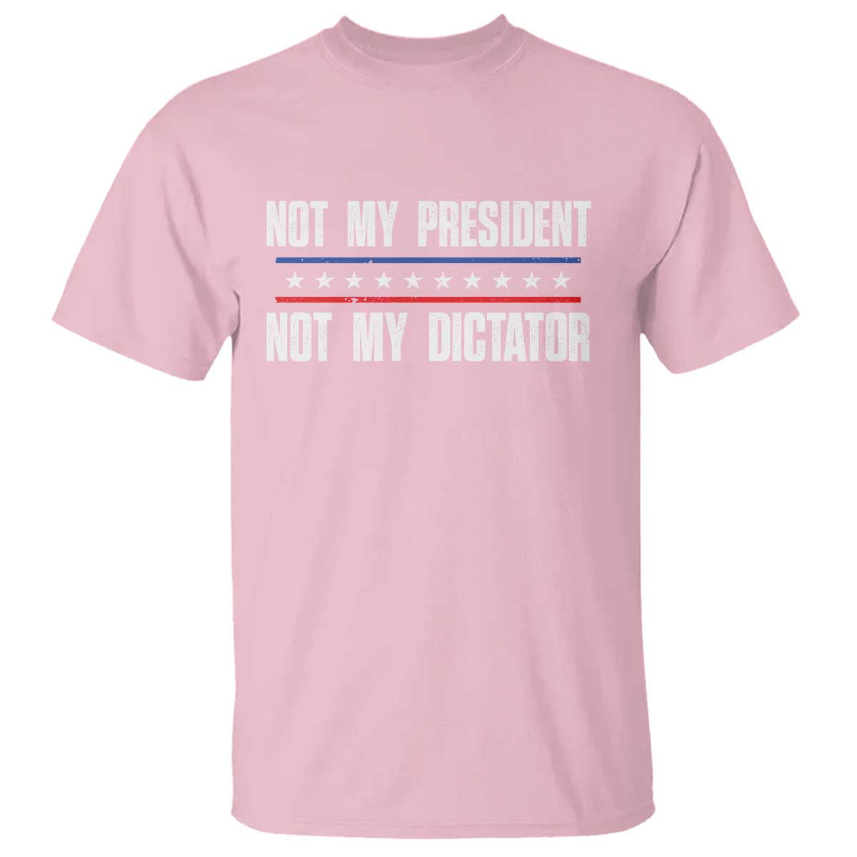 not-my-president-not-my-dictator-t-shirt