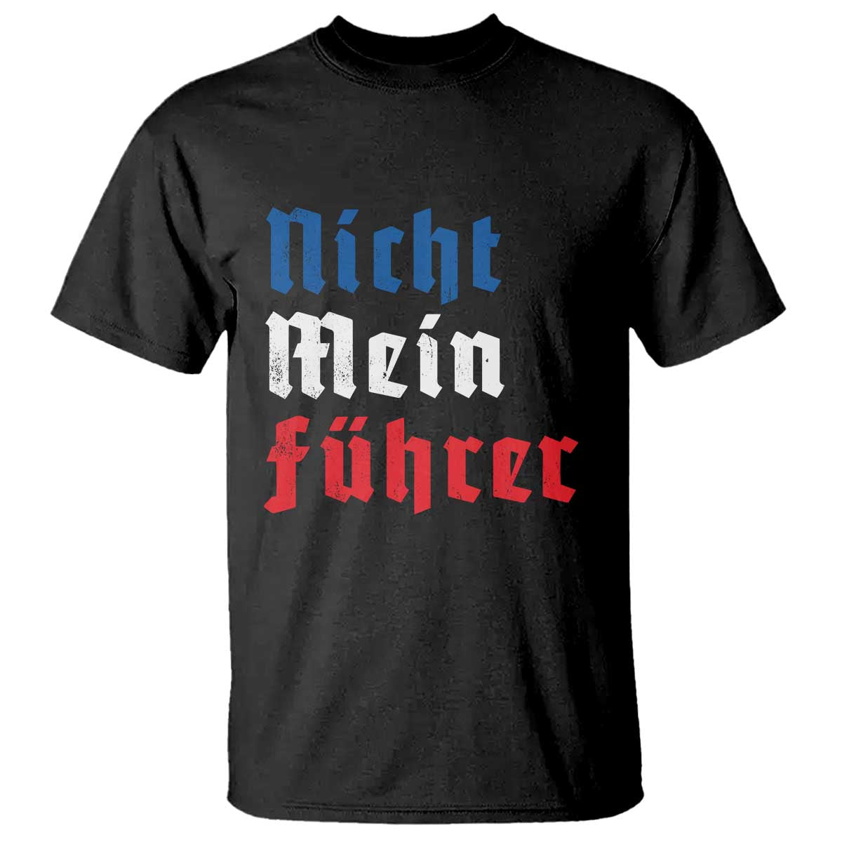 nicht-mein-fuhrer-not-my-president-german-style-t-shirt
