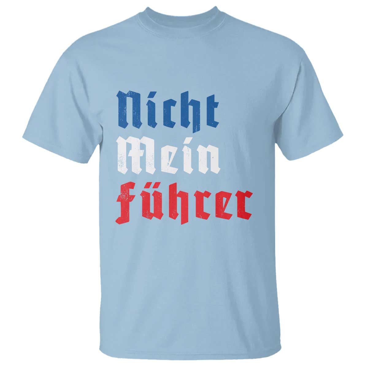 nicht-mein-fuhrer-not-my-president-german-style-t-shirt