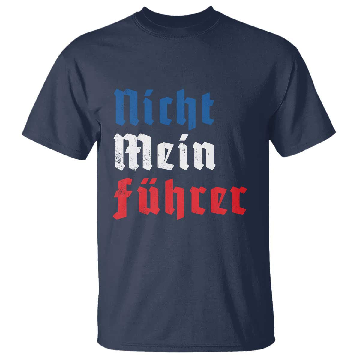 nicht-mein-fuhrer-not-my-president-german-style-t-shirt