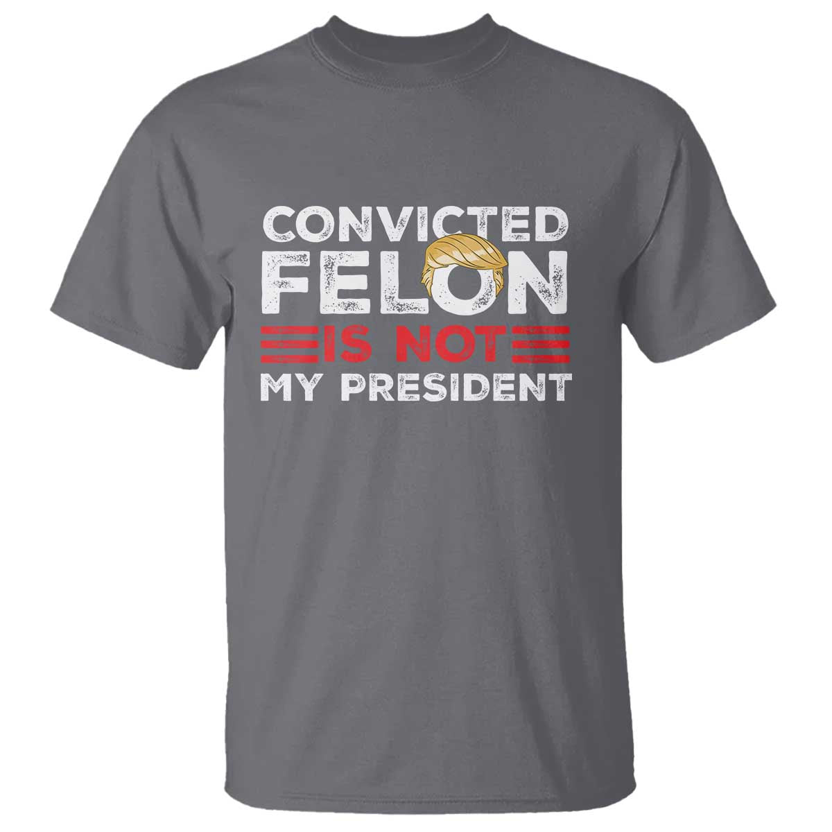 convicted-felin-is-not-my-president-t-shirt