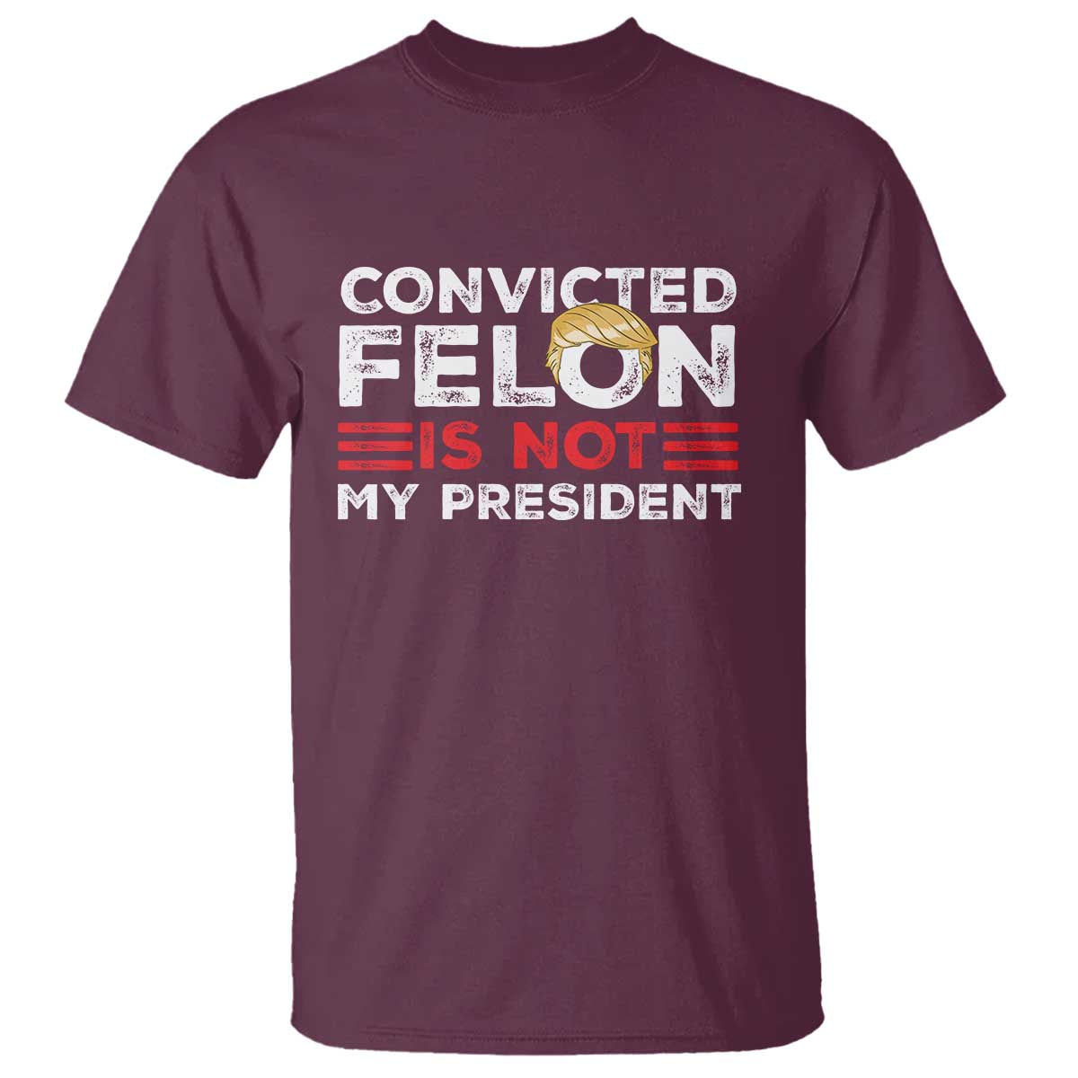 convicted-felin-is-not-my-president-t-shirt