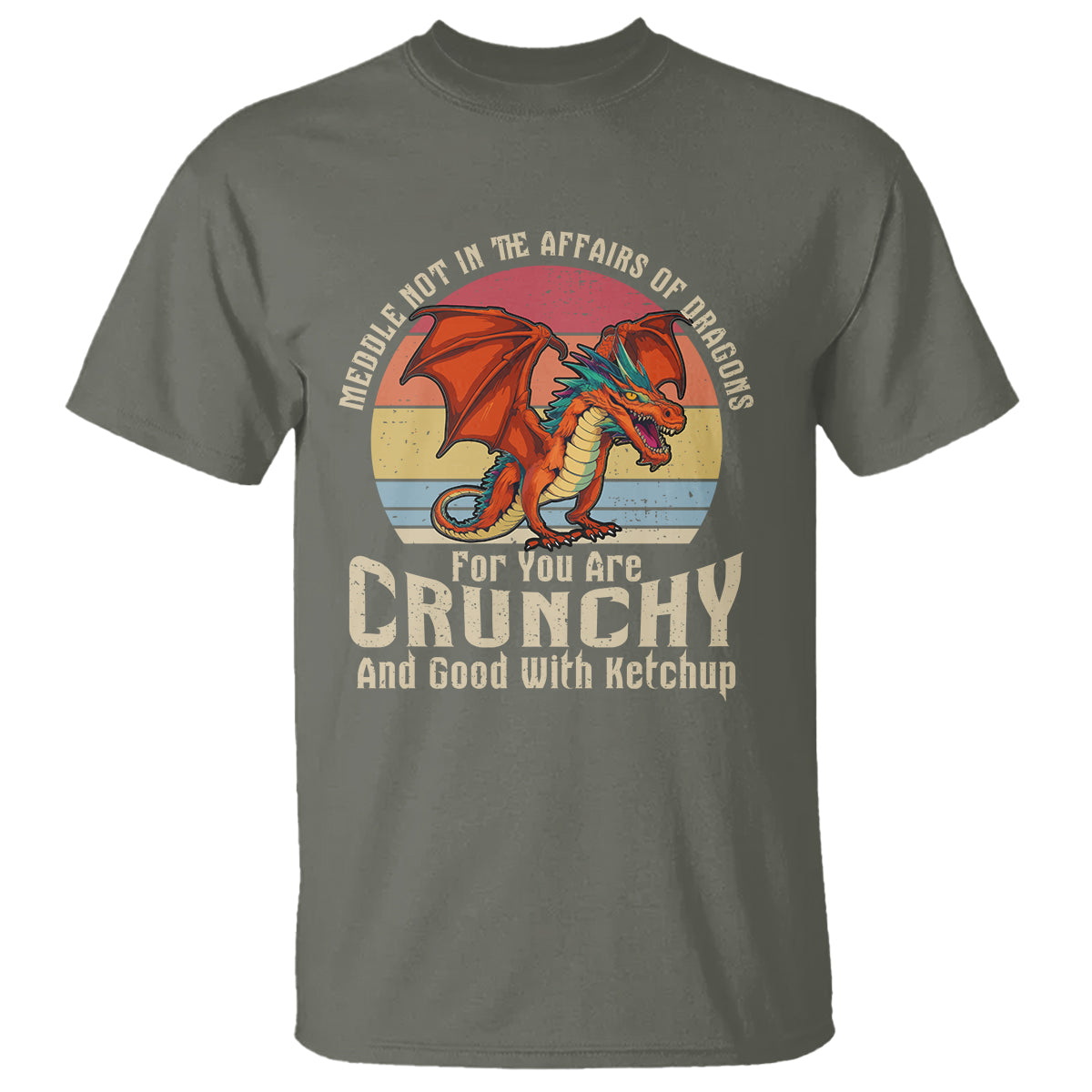 do-not-meddle-in-the-affairs-of-dragons-for-you-are-crunchy-t-shirt-1