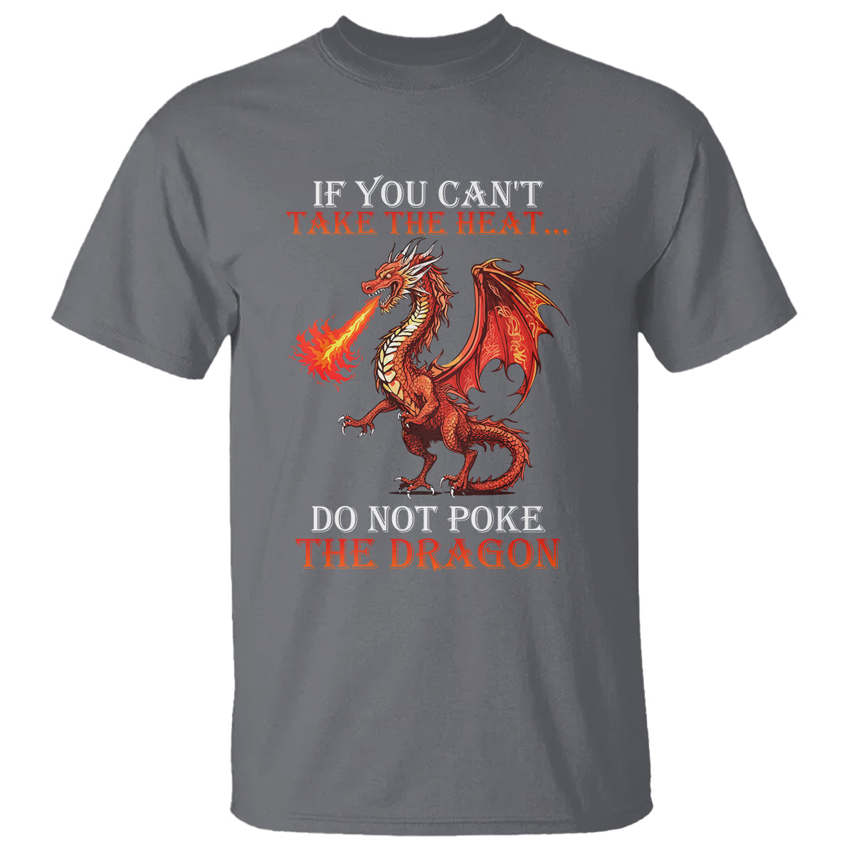 do-not-poke-the-cool-dragon-flame-spewing-flying-mythical-creature-t-shirt