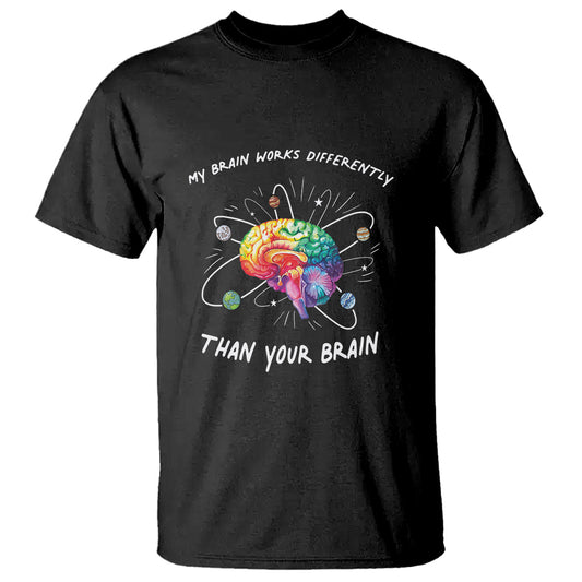 autism-awareness-t-shirt-my-brain-works-differently-than-your-brain
