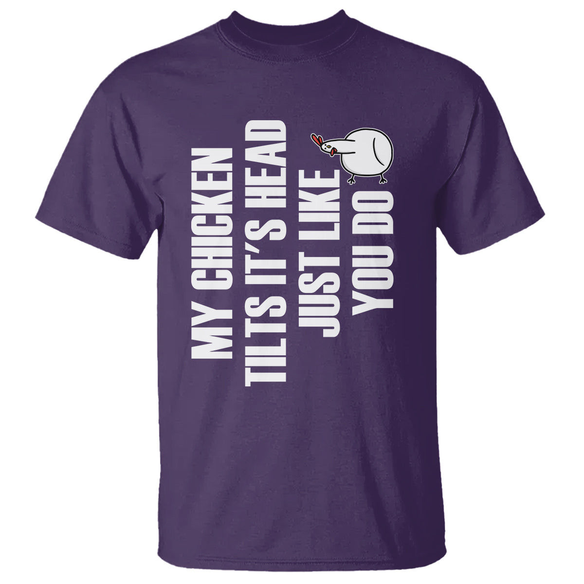 my-chicken-tilts-its-head-just-like-you-do-funny-t-shirt