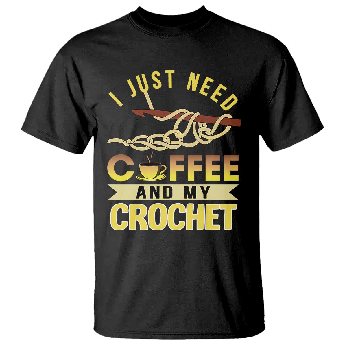 funny-i-just-need-coffee-and-my-crochet-t-shirt