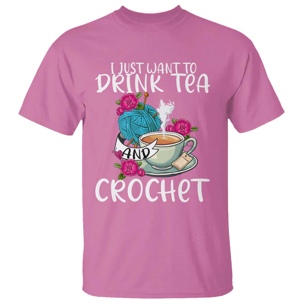 just-want-to-drink-tea-and-crochet-t-shirt