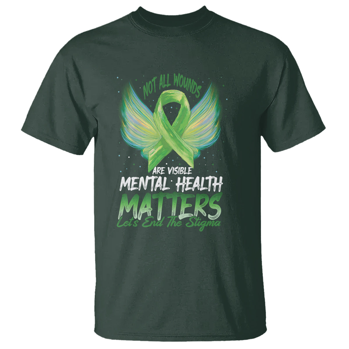 mental-health-awareness-t-shirt-not-all-wounds-are-visible-lets-end-the-stigma