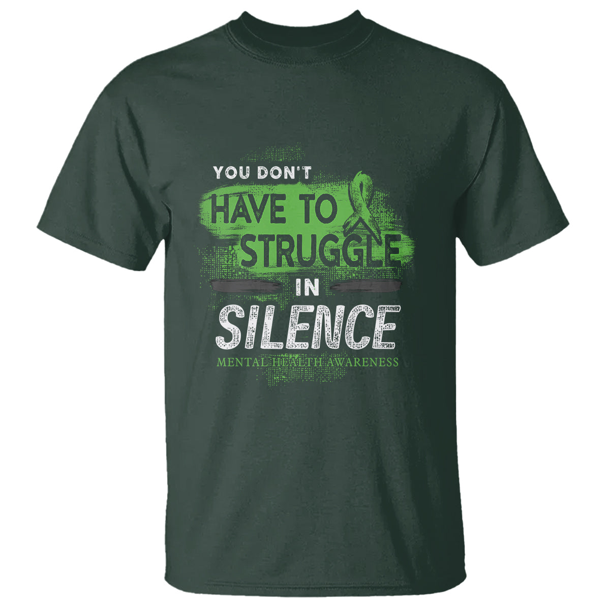 mental-health-awareness-t-shirt-you-dont-have-to-struggle-in-silence